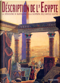 Déscription de l'Egypte by Franco Serino