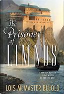 The Prisoner of Limnos by Lois McMaster Bujold