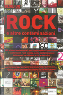 Rock e altre contaminazioni by Beppe Recchia, Christian Zingales, Daniela Cascella, Dionisio Capuano, Enrico Bettinello, Fabio Polvani, Gino Dal Soler, Marco Sideri, Massimiano Bucchi, Massimiliano Busti, Massimo Padalino, Mauro Zanda, Nicola Catalano, Olindo Fortino, Paolo Bertoni, Piercarlo Poggio, Riccardo Bandiera, Roberto Municchi, Stefano 'Bizarre' Quario, Stefano I. Bianchi Rock e altre contaminazioni by Beppe Recchia, Christian Zingales, Daniela Cascella, Dionisio Capuano, Enrico Bettinello, Fabio Polvani, Gino Dal Soler, Marco Sideri, Massimiano Bucchi, Massimiliano Busti, Massimo Padalino, Mauro Zanda, Nicola Catalano, Olindo Fortino, Paolo Bertoni, Piercarlo Poggio, Riccardo Bandiera, Roberto Municchi, Stefano 'Bizarre' Quario, Stefano I. Bianchi