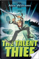 The Talent Thief by Alex Williams