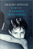 Il vangelo degli angeli by Eraldo Affinati