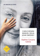 Daphne Caruana Galizia by Carlo Bonini, John Sweeney, Manuel Delia