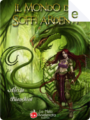 Il mondo dei soffi ardenti by Alexia Bianchini