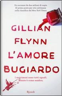 L'amore bugiardo by Gillian Flynn
