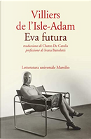 Eva futura by P. A. Villiers de L'Isle-Adam