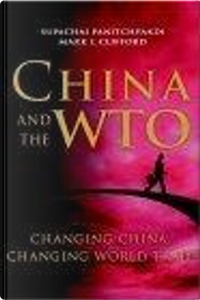 China and the WTO by Mark L. Clifford, Supachai Panitchpakdi