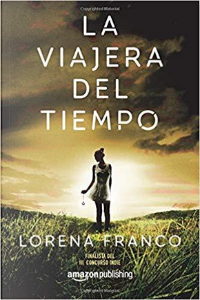 La viajera del tiempo by Lorena Franco