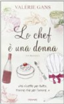Lo chef è una donna by Valérie Gans