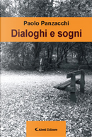 Dialoghi e sogni by Paolo Panzacchi