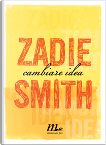 Cambiare idea by Zadie Smith