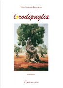 Lorodipuglia by Vito Antonio Loprieno