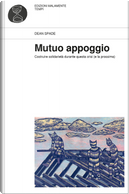 Mutuo appoggio by Dean Spade