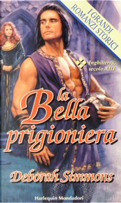 La bella prigioniera by Deborah Simmons
