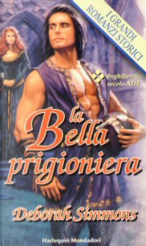 La bella prigioniera by Deborah Simmons