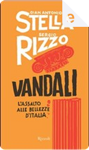 Vandali by Gian Antonio Stella, Sergio Rizzo