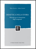 Didattica della storia. Manuale per la formazione degli insegnanti by Andrea Zannini, Walter Panciera