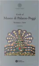 Guida al Museo di Palazzo Poggi. Scienza e arte