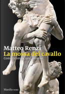 La mossa del cavallo by Matteo Renzi