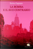La bomba e il suo contrario by Enrico Fagnano