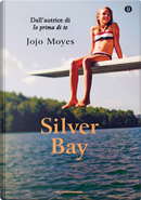 Silver bay by Jojo Moyes
