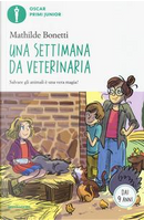 Una settimana da veterinaria by Mathilde Bonetti