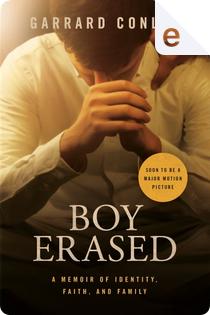 Boy Erased by Garrard Conley