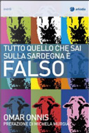 Tutto quello che sai sulla Sardegna è falso by Omar Onnis
