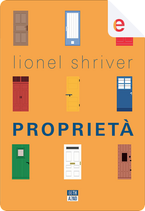 Proprietà by Lionel Shriver