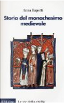Storia del monachesimo medievale by Anna M. Rapetti