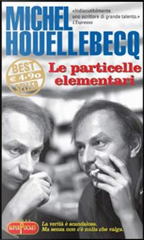 Le particelle elementari by Michel Houellebecq