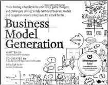 Business Model Generation by Alexander Osterwalder, Yves Pigneur
