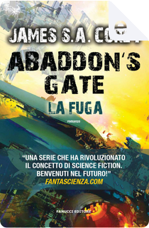 Abaddon's Gate. La fuga by James S. A. Corey