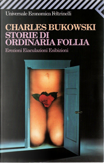 Storie di ordinaria follia by Charles Bukowski