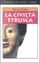 La civiltà etrusca by Werner Keller