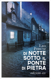 Di notte sotto il ponte di pietra by Leo Perutz