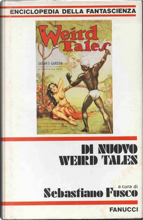 Di nuovo Weird Tales by Arlton Eadie, August Derleth, Claudio De Nardi, Clifford Ball, E. Hoffmann Price, Edmond Hamilton, G. G. Pendarves, H. P. Lovecraft, H Warner Munn, Jack Williamson, Laurence J. Cahill, Mark Schorer, Mary Elizabeth Counselman, Robert Bloch, Seabury Quinn Di nuovo Weird Tales by Arlton Eadie, August Derleth, Claudio De Nardi, Clifford Ball, E. Hoffmann Price, Edmond Hamilton, G. G. Pendarves, H. P. Lovecraft, H Warner Munn, Jack Williamson, Laurence J. Cahill, Mark Schorer, Mary Elizabeth Counselman, Robert Bloch, Seabury Quinn