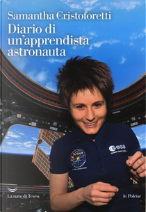 Diario di un'apprendista astronauta by Samantha Cristoforetti