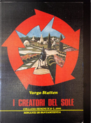 I creatori del Sole by Vargo Statten