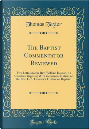 The Baptist Commentator Reviewed by Thomas Taylor