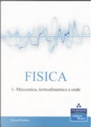 Fisica. Vol. 1: Meccanica, termodinamica e onde. by Richard Wolfson