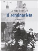 Il seminarista by Luisito Bianchi