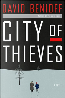 City of Thieves by David Benioff
