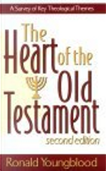 Heart of the Old Testament, The, by Ronald Youngblood