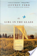 The Girl in the Glass by Jeffrey Ford