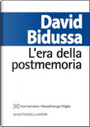 L'era della postmemoria by David Bidussa