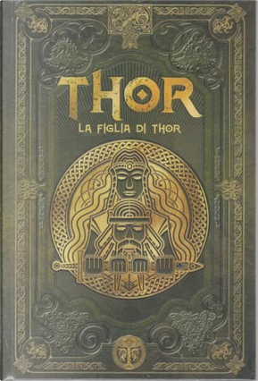 La figlia di Thor by Irene Papa, Javier Negrete