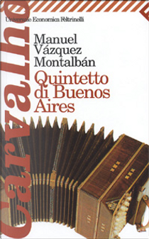 Quintetto di Buenos Aires by Manuel Vazquez Montalban