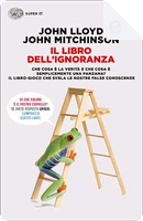 Il libro dell'ignoranza by John Lloyd, John Mitchinson