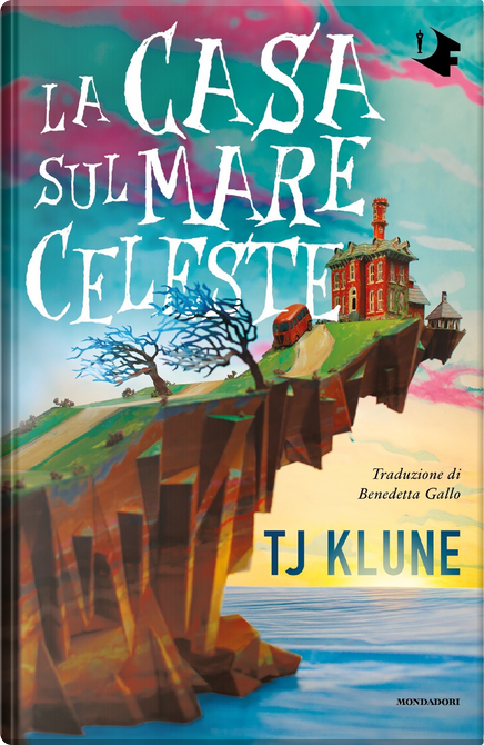 La casa sul mare celeste by T.J. Klune, Mondadori, Hardcover - Anobii