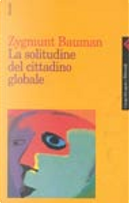 La solitudine del cittadino globale by Zygmunt Bauman